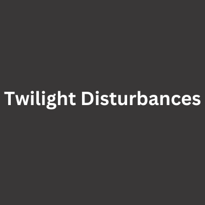 Twilight   Disturbances