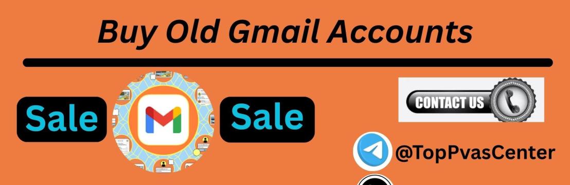 Buy Old Gmail Accounts